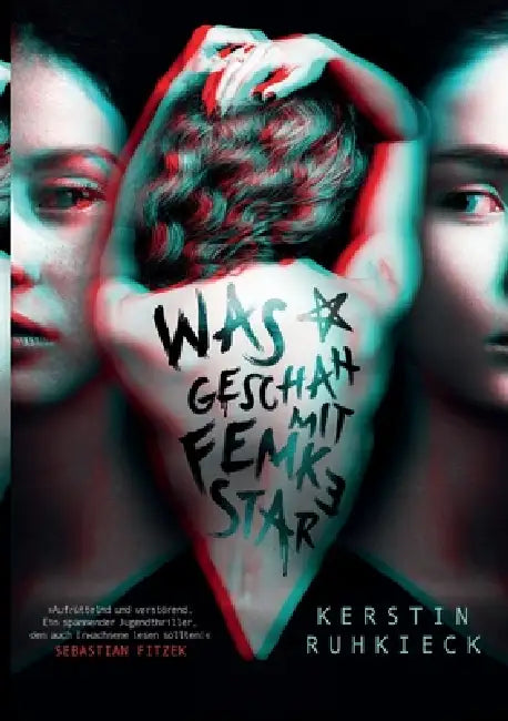 Was geschah mit Femke Star: "Ein spannender Jugendthriller, den auch Erwachsene lesen sollten!" - Sebastian Fitzek by Kerstin Ruhkieck