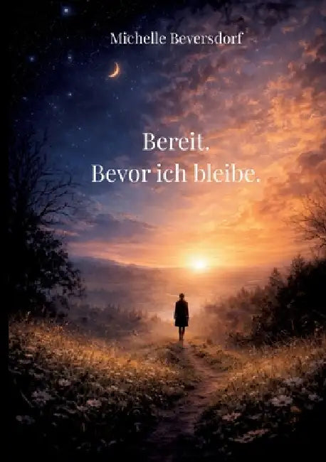 Bereit. Bevor ich bleibe. by Michelle Beversdorf