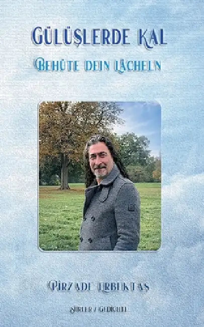 Behüte dein Lächeln by Pirzade Erbektas