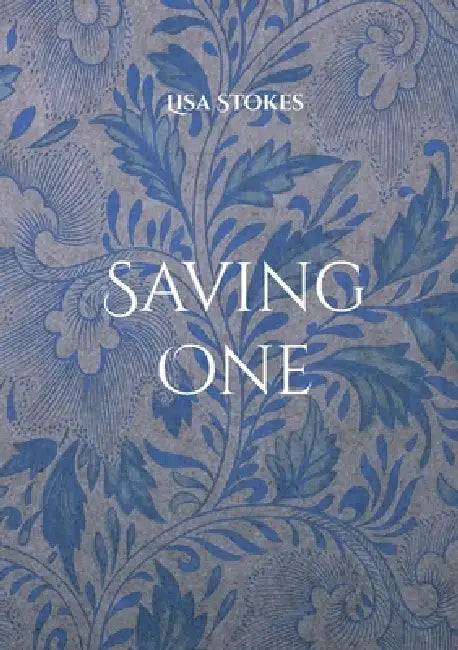 Saving One by Lisa Stokes