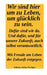 Wir sind hier um glücklich zu sein. Dafür sind wir da! Und dafür und für unsere Zukuntf auch selbst verantwortlich.: Mit Freude am Leben der Zukunft e by Johann Julius Perdiger