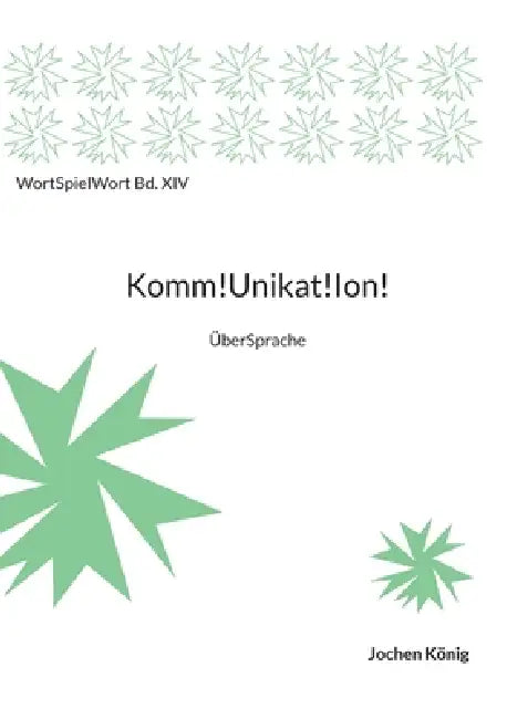 Komm!Unikat!Ion!: ÜberSprache by Jochen König