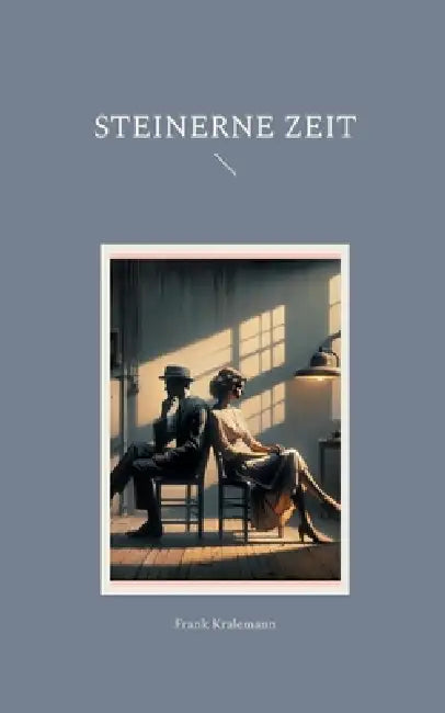 Steinerne Zeit by Frank Kralemann