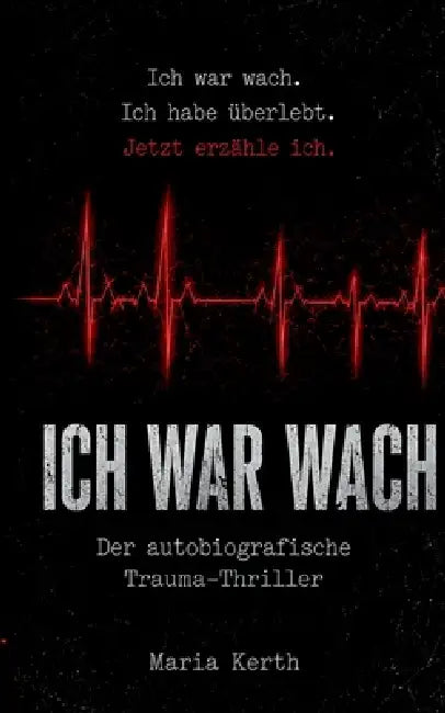 Ich war wach by Maria Kerth