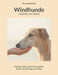 Windhunde: Gefährten mit Würde: Rasseporträts, Geschichte und die Kunst, den Richtigen zu finden by Mona-Bettina Prudix