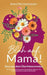 Blüh auf, Mama!: Raus aus dem Überlebensmodus - Wie du im Alltag als Mama deine Energieräuber aufdeckst - für mehr Gelassenheit, Energie & Lebensfreud by Anne Hermesmeyer