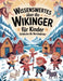 Wissenswertes über die Wikinger für Kinder: Entdecke die Nordmänner by Babi Nehrabi