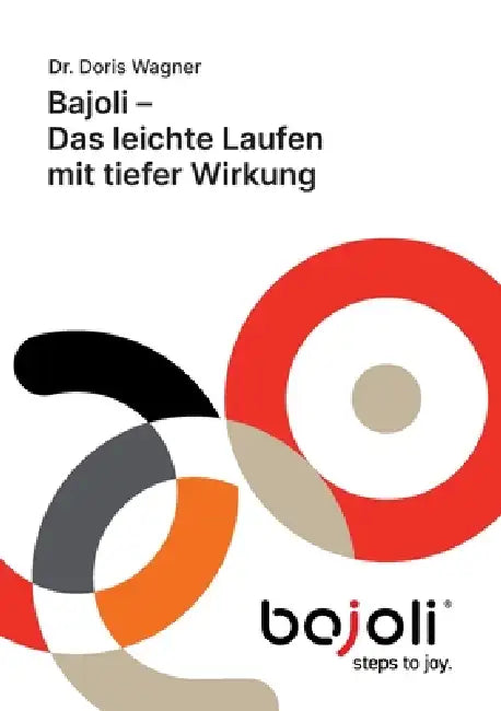 Bajoli: Das leichte Laufen mit tiefer Wirkung by Doris Wagner