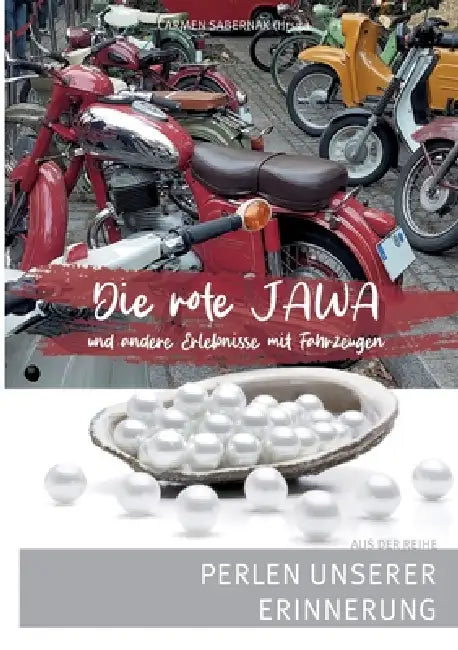 Die rote Jawa: Perlen unserer Erinnerung by Carmen Sabernak