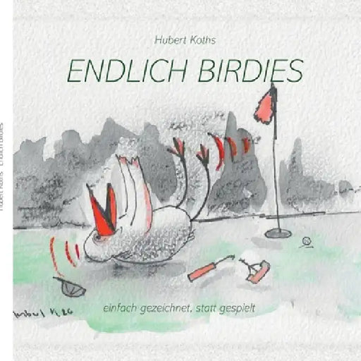 Birdies Golf: Birdies zeichnen statt spielen by Hubert Koths
