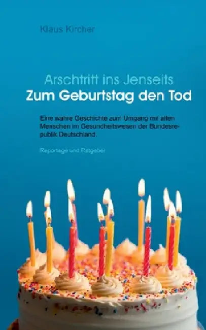 Zum Geburtstag den Tod by Klaus Kircher