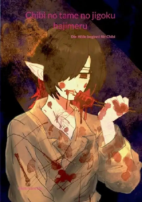 Chibi no tame no jigoku hajimeru: Die Hölle beginnt für Chibi by Chibi-Yumi Shi