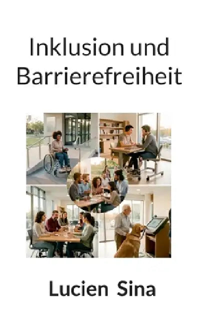 Inklusion und Barrierefreiheit by Lucien Sina