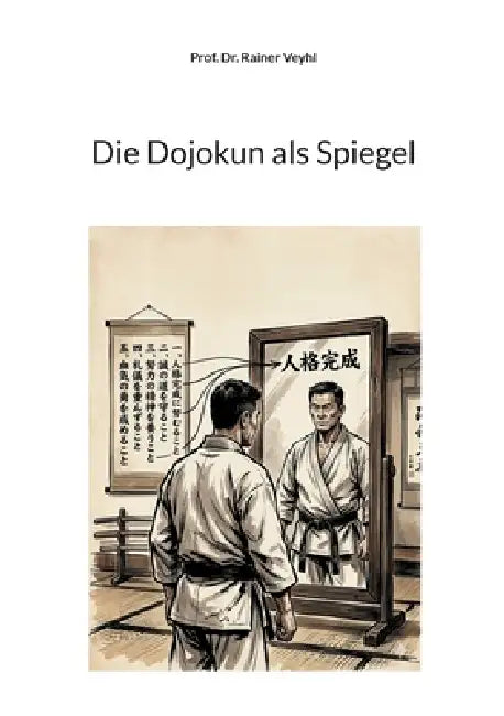Die Dojokun als Spiegel by Rainer Veyhl