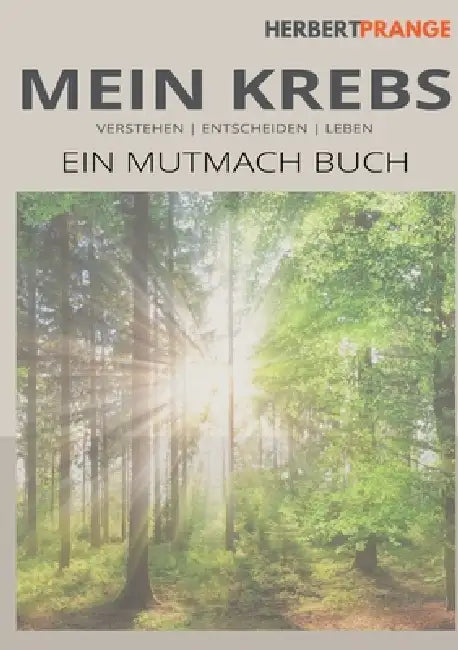 Mein Krebs: Ein Mutmach Buch by Herbert Prange