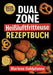 DUAL ZONE Heißluftfritteuse Rezeptbuch by Marlene Goldpfanne