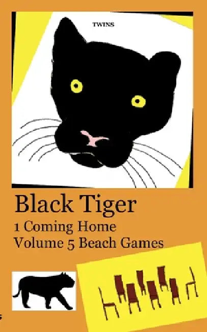 Black Tiger 1 Coming Home: Volume 5 Beach Games by Twins