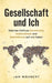 Gesellschaft und Ich: Welchen Einfluss Demokratie, Nationalstaat und Kapitalismus auf uns haben by Jan Wähnert
