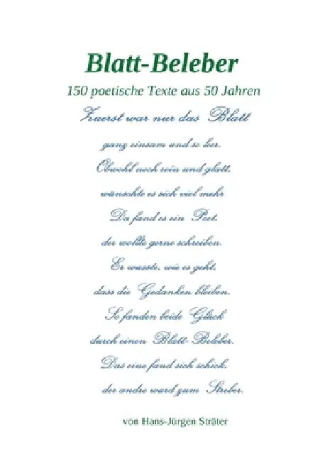 Blatt-Beleber: 150 poetische Texte aus 50 Jahren by Hans-Jürgen Sträter