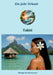 Ein Jahr Urlaub: Tahiti by Margarita Kousseva
