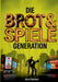 Die Brot & Spiele Generation: Wie eine Generation sich füttern, lenken und entmündigen lässt by Alois Gmeiner