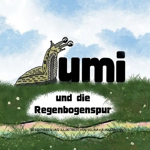 Lumi und die Regenbogenspur by Selina Häussermann