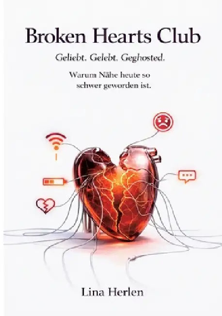 Broken Hearts Club: Geliebt. Gelebt. Geghosted. by Lina Herlen