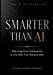Smarter Than AI: Why Cognitive Intelligence Is The Skill That Matters Now by Colin Buckingham