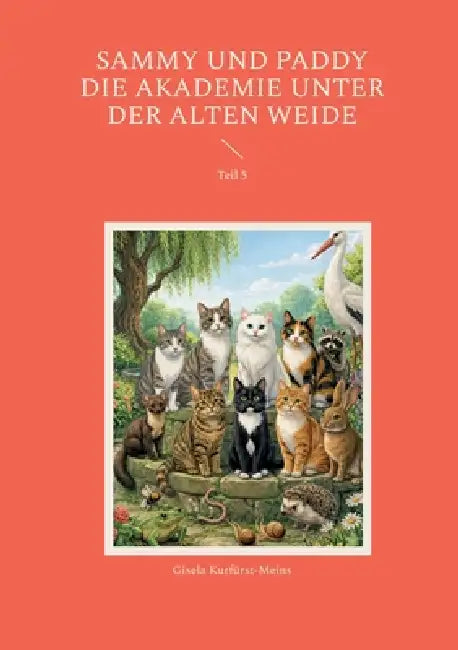 Sammy und Paddy Die Akademie unter der alten Weide: Teil 5 by Gisela Kurfürst-Meins