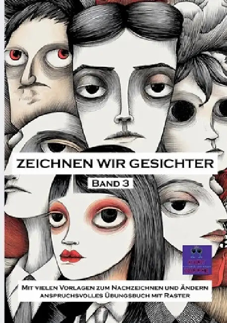 Zeichnen wir Gesichter: Mit vielen Vorlagen zum Nachzeichnen und Ändern by Kurt Heppke