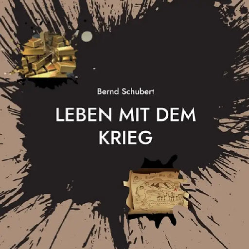 Leben mit dem Krieg by Bernd Schubert