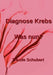 Diagnose Krebs: Was nun? by Traude Schubert