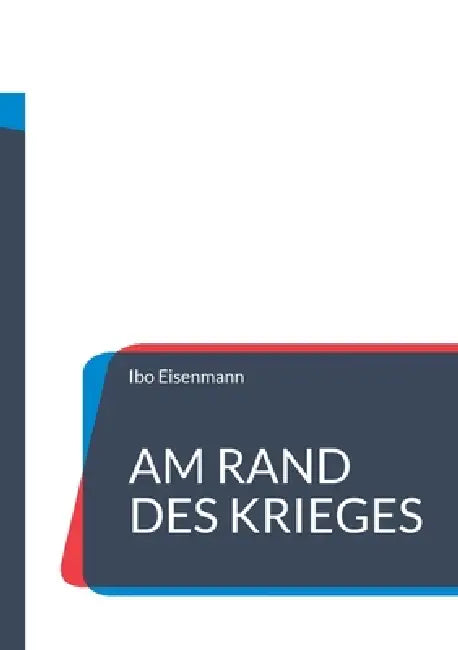 Am Rand des Krieges: Der Konflikt zwischen den USA und Iran - Macht, Strategie und globale Fogen by Ibo Eisenmann