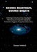 Cosmic Heartbeat, Cosmic Breath: Unifying consciousness, quantum mechanics and gravity based on Einstein's biggest, forgotten discovery by George Hohbach
