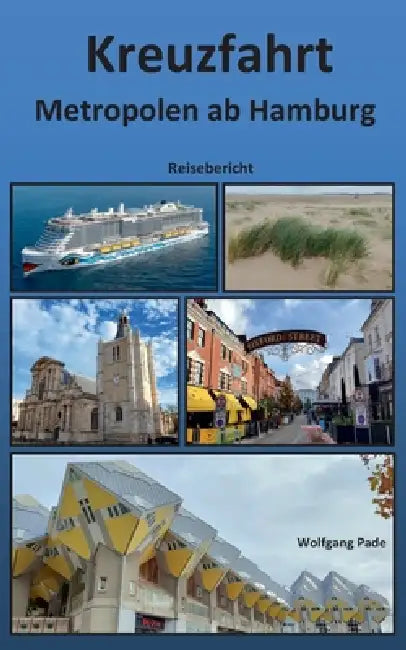Kreuzfahrt Metropolen ab Hamburg by Wolfgang Pade