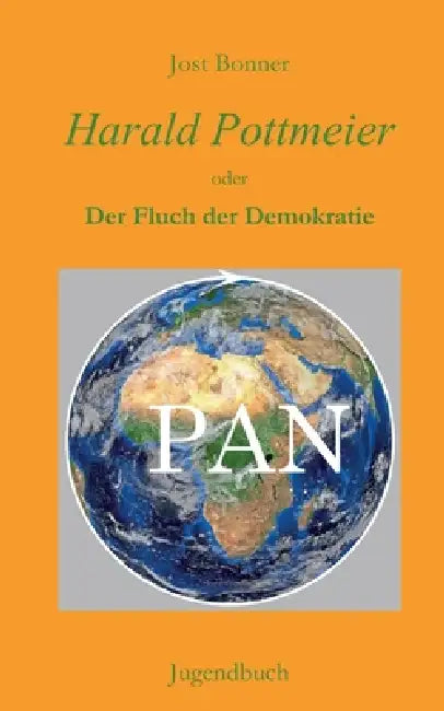 Harald Pottmeier II: oder Der Fluch der Demokratie by Jost Bonner