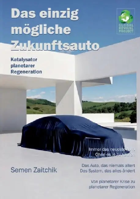 Das einzig mögliche Zukunftsauto: Katalysator planetarer Regeneration by Semen Zaitchik