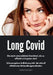 Long Covid - Die stark unterschätzte Krankheit, die es offiziell nicht geben darf. Schonungslose Aufklärung inkl. die aktuell effektivsten Behandlungs by André Schudel
