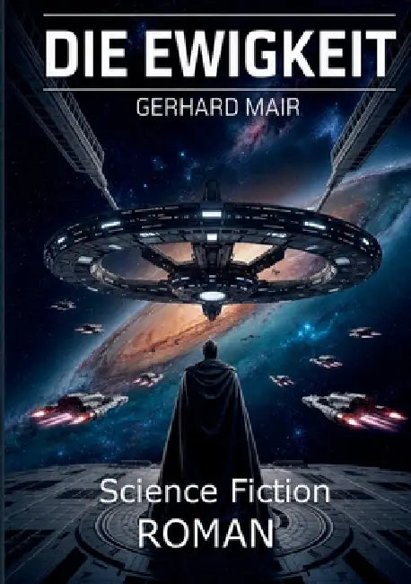 Die Ewigkeit von Thorn: Space Opera Saga: Ein Science-Fiction-Roman über Zeitreisen, Unsterblichkeit und die Schwarze Sonne by Gerhard Mair