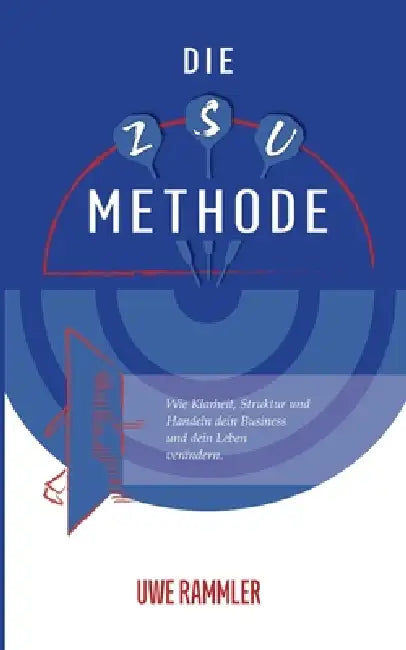Die ZSU Methode by Uwe Rammler