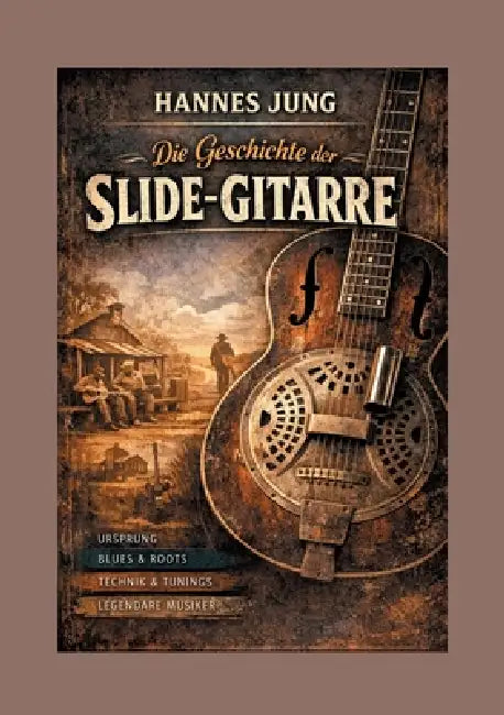 Die Geschichte der Slide-Gitarre by Hannes Jung