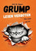 GRUMP - Lesen verboten: Interaktiver Comic Roman ab 8 Jahren by Jay B. Rayn, Zwischenzeilen Verlag