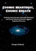 Cosmic Heartbeat, Cosmic Breath: Unifying consciousness, quantum mechanics and gravity based on Einstein's biggest, forgotten discovery by George Hohbach