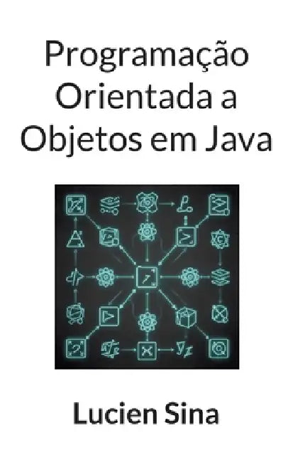 Programação Orientada a Objetos em Java by Lucien Sina