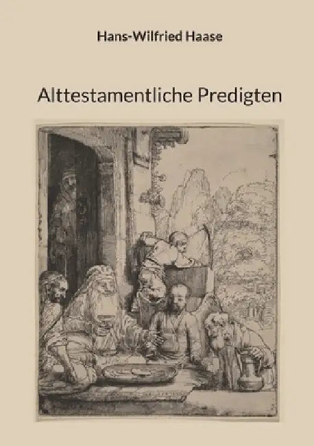Alttestamentliche Predigten by Hans-Wilfried Haase
