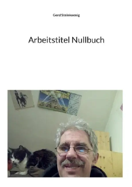 Arbeitstitel Nullbuch by Gerd Steinkoenig