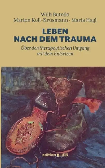 Leben nach dem Trauma: Über den therapeutischen Umgang mit dem Entsetzen by Willi Butollo, Marion Koll-Krüsmann, Maria Hagl