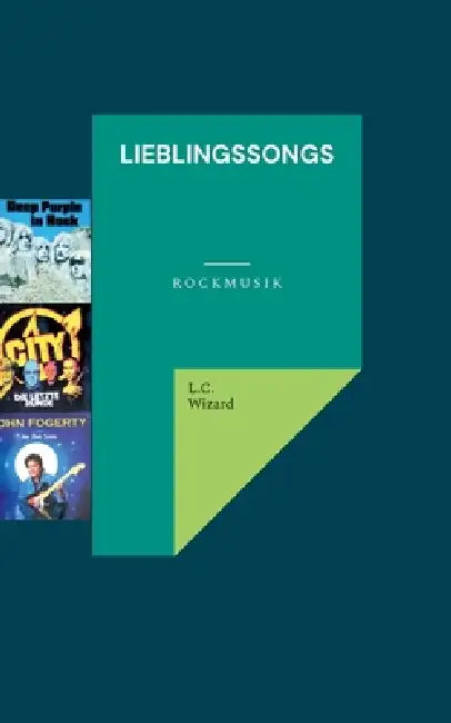 Lieblingssongs: Rockmusik by L. C. Wizard
