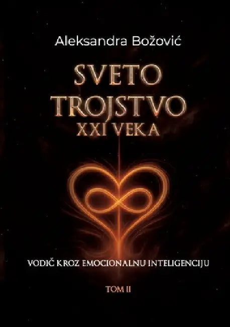 Sveto Trojstvo XXI Veka: Vodic kroz emocionalnu inteligenciiju by Aleksandra Bozovic
