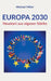 Europa 2030: Neustart aus eigener Stärke by Michael Miller